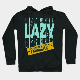 lazy prohibited Hoodie